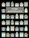 Home Maintenance: House Repair Checklist Tracker For Scheduling Services and Repairs, Notebook For Home Improvement And Renovation Projects, Homeowner Planner And Organizer