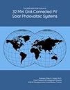 The 2025-2030 World Outlook for 32 MW Grid-Connected PV Solar Photovoltaic Systems