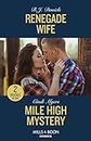 Renegade Wife / Mile High Mystery: Renegade Wife / Mile High Mystery (Eagle Mountain: Criminal History)