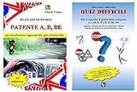 Patente A e B - Manuale di Teoria + Libro Quiz con particolare riferimento a quelli ritenuti piú importanti o difficili