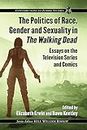 The Politics of Race, Gender and Sexuality in The Walking Dead: Essays on the Television Series and Comics