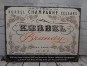 Korbel Brandy Champagne Sellers Sign Lodi CA Metal