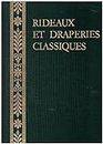 Rideaux et Draperies Classiques. Styles et Tradition. L'Art Mobilier Francais