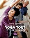 Yoga tout - Le yoga des aînés: YOGA TOUT -LE YOGA.. AINES +DVD