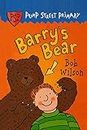 Barry's Bear (Pump Street Primary Book 2)