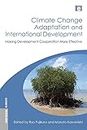 Climate Change Adaptation and International Development: Making Development Cooperation More Effective (Earthscan Climate)