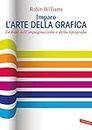 Imparo l'arte della grafica: Le basi dell'impaginazione e della tipografia (Italian Edition)