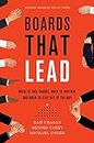 Boards That Lead: When to Take Charge, When to Partner, and When to Stay Out of the Way