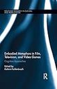 Embodied Metaphors in Film, Television, and Video Games: Cognitive Approaches (Routledge Research in Cultural and Media Studies)