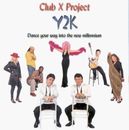 Y2K - Audio CD By Project, Club X - VERY GOOD