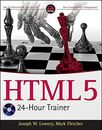 HTML5 24-HOUR TRAINER By Joseph Lowery & Mark Fletcher **Mint Condition**