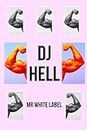 DJ Hell: No hay límites (Iconos del techno)