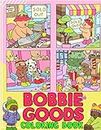 Bobby Goods Colouring Book for Fan Men Teen Women Kid: 50+ Great Coloring Pages For Kids, Teens, Adults. Beautiful And Exclusive Illustrations Of Your ... Your Masterpieces. (Stress Relief & Enjoy)