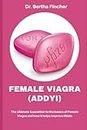 FEMALE (ADDYI): The Ultimate Exposition to the basics of Female and how it helps improve libido