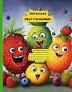 Libri per bambini in italiano: Libri interattivi per bambini in italiano, Imparare frutti e numeri, Libri per bambini 0-5 anni
