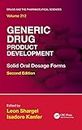 Generic Drug Product Development: Solid Oral Dosage Forms, Second Edition (Drugs and the Pharmaceutical Sciences)
