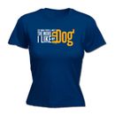 More Love My Dog - Womens Ladies T Shirt Funny T-Shirt Novelty Gift tshirt Gifts