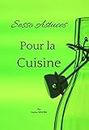 Sosso Astuces pour la cuisine (French Edition)