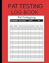 Pat Testing Log Book: Portable Appliance Testing ,PAT Test Log Book ,Testing of Electrical Equipment, Portable appliance testing book