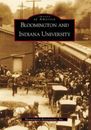 Eliza Steelwater Bloomington and Indiana University (Poche) Images of America