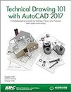 Technical Drawing 101 with AutoCAD 2017 (Including unique access code)