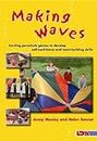 Making Waves: Exciting Parachute Games to Develop Self-confidence and Team-building Skills
