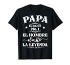 Homme Dia del padre Papa El Mejor No 1 El Hombre, El Mito, Leyenda T-Shirt