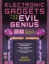 Electronic Gadgets for the Evil Genius : 28 Build-It-Yourself Projects - GOOD