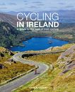 Cycling In Ireland: A guide to the best of Irish cycling-David F