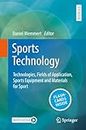 Sports Technology: Technologies, Fields of Application, Sports Equipment and Materials for Sport (English Edition)