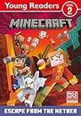 Minecraft Young Readers: Escape from the Nether!: Get your kids into reading with this new official adventure for young, struggling or reluctant readers