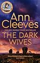 The Dark Wives: DI Vera Stanhope returns in a new thrilling mystery from the Sunday Times #1 Bestseller