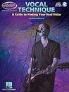 Vocal Technique: A Guide to Finding Your Real Voice (Book & Online Audio): Essential Concepts Series