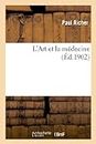 L'Art Et La Médecine (Sciences) (French Edition)