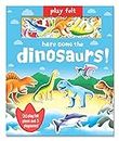 Play Felt Here Come the Dinosaurs - Activity Book (Soft Felt Play Books)