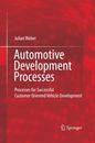 Automotive Development Processes : Processes for Successful Customer Oriented<|