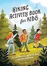 Hiking Activity Book for Kids: 35 Fun Projects for Your Next Outdoor Adventure