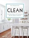 Clean: Einfache Tipps und Techniken für Ihr sauberes Zuhause (German Edition)