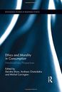 Ethics and Morality in Consumption: Interdiscip, Shaw, Carrington, Chatzidak..