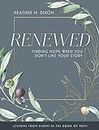 Renewed Participant Workbook: Finding Hope When You Dont Like Your Story