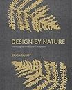 Design by Nature: Creating Layered, Lived-in Spaces Inspired by the Natural World (English Edition)