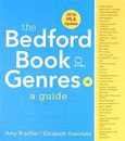 The Bedford Book of Genres: A Guide with 2016 MLA Update - Paperback - GOOD
