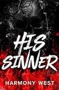 His Sinner: A Masked Stalker Romance (Saint and Sinner Duet Book 2)
