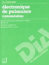 3942791 - Electronique De Puissance. Commutation - Jean-Louis Dalmasso