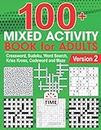 100+ Mixed Activity Book for Adults: Crossword, Sudoku, Word Search, Kriss Kross, Codeword and Maze