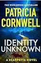 Identity Unknown: The gripping new Kay Scarpetta thriller (English Edition)