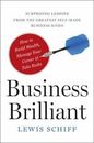 Business Brilliant: Surprising Lessons from the Greatest Self