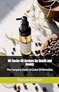 101 Castor Oil Recipes for Health and Beauty: The Complete Guide to Castor Oil Remedies
