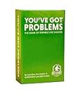 Jack Dire Studios You've GOT Problems Card Game | A Party Game of Making Horrible Choices | from The Creator of Superfight, Red Flags & Blank Marry Kill