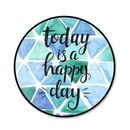 Today is a Happy Day Car Laptop Phone Vinyl Sticker  - SELECT SIZE